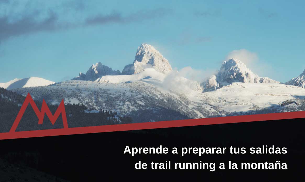 Aprende a preparar tus salidas de trail running a la montaña