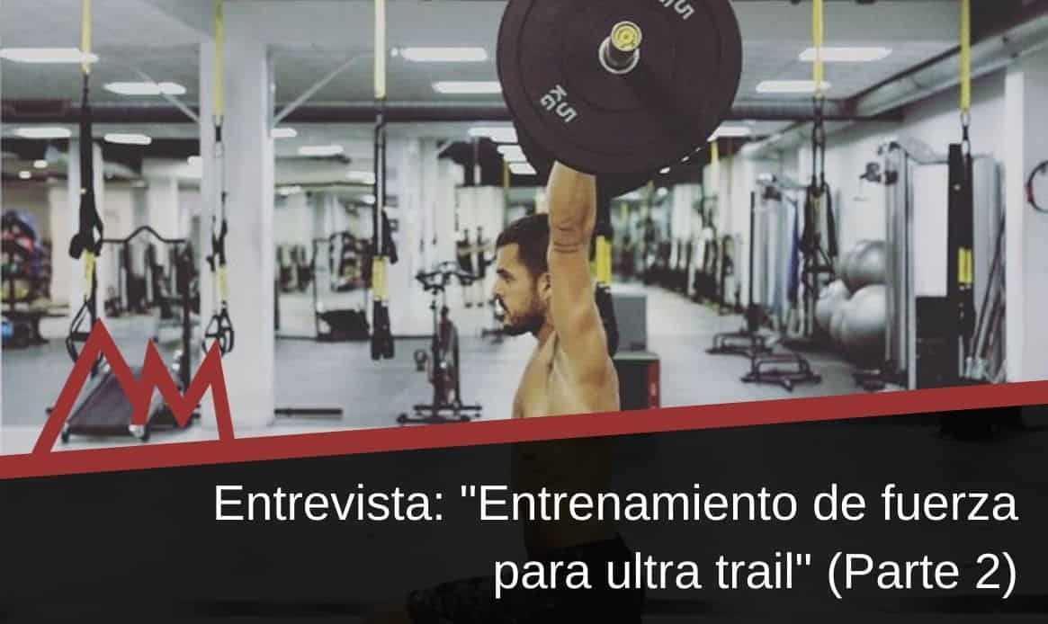 Entrenamiento fuerza para ultra trail